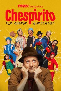 VER Chespirito: Sin querer queriendo Online Gratis HD