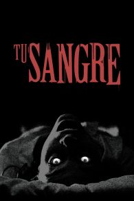 VER Tu Sangre Online Gratis HD